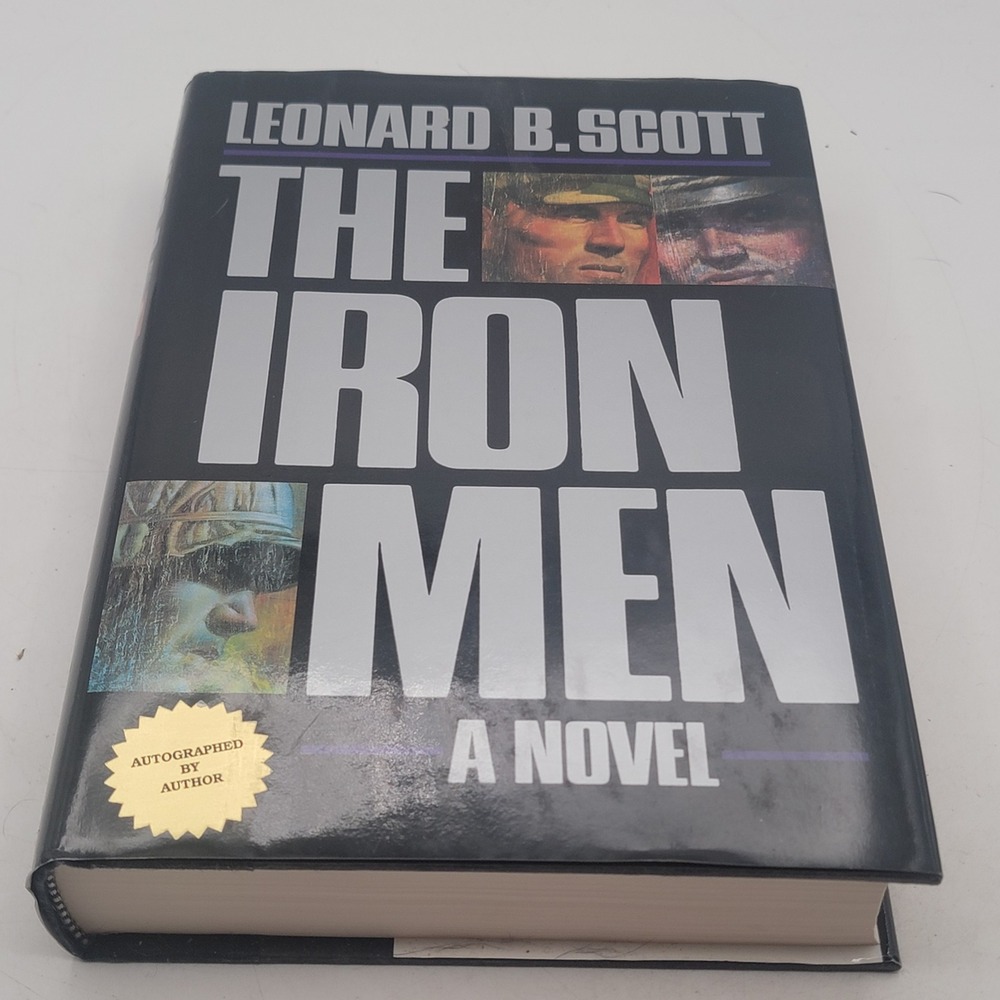 Leonard B. Scott The Iron Men SIGNED Hardcover 1st Edition 1st Printing 1993 EX